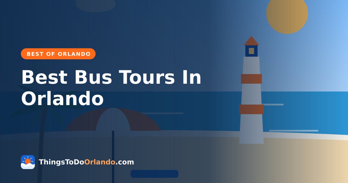 Best Bus Tours In Orlando
