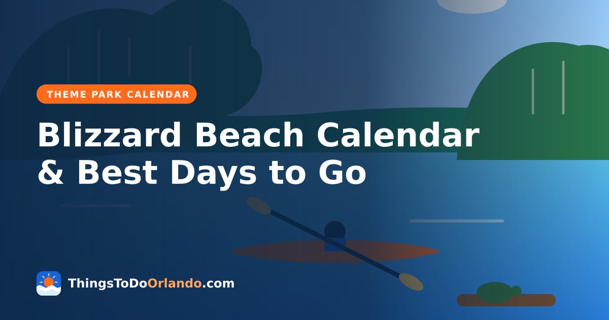 Blizzard Beach Calendar & Best Days to Go