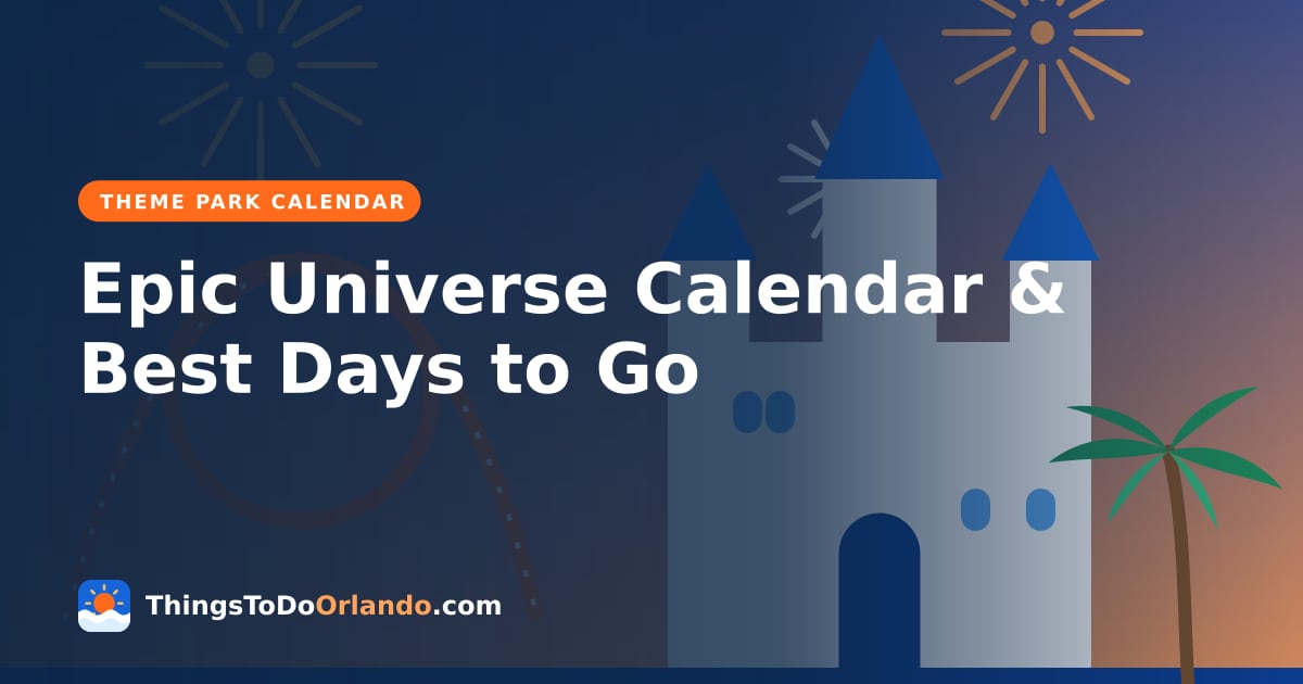 Epic Universe Calendar & Best Days to Go
